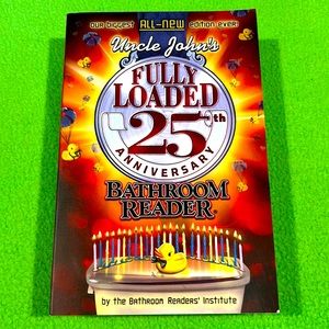 Uncle John’s Fully Loaded Bathroom Reader 25th Anniversary Edition SC Book EXC